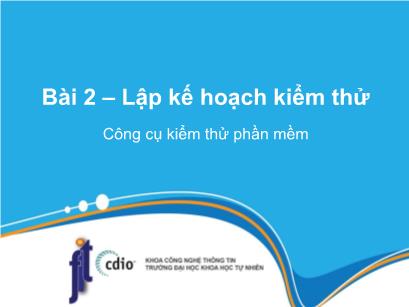 Bài giảng Công cụ kiểm thử phần mềm - Bài 2: Lập kế hoạch kiểm thử - Trần Thị Bích Hạnh