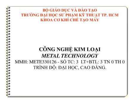 Bài giảng Công nghệ kim loại - Phần 2: Công nghệ gia công bằng áp lực - Chương 01: Khái niệm về gia công kim loại bằng áp lực