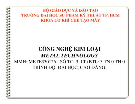 Bài giảng Công nghệ kim loại - Phần 2: Công nghệ gia công bằng áp lực - Chương 03: Cán và kéo