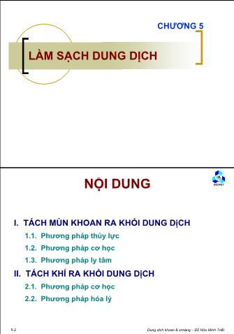 Bài giảng Dung dịch khoan và xi măng - Chương 5: Làm sạch dung dịch - Đỗ Hữu Minh Triết