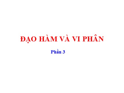 Bài giảng Giải tích 2 - Chương : Đạo hàm và vi phân (Phần 3)