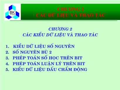 Bài giảng Hệ thống máy tính và ngôn ngữ C - Chương 2: Các kiểu dữ liệu và thao tác