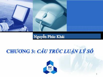 Bài giảng Hệ thống máy tính và ngôn ngữ lập trình - Chương 3: Cấu trúc luận lý số - Nguyễn Phúc Khải