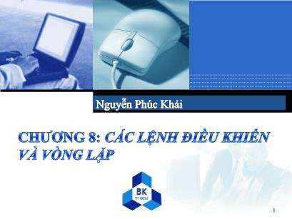 Bài giảng Hệ thống máy tính và ngôn ngữ lập trình - Chương 7: Các lệnh điều khiển và vòng lặp - Nguyễn Phúc Khải