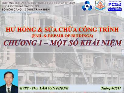 Bài giảng Hư hỏng sửa chữa công trình - Chương 1: Một số khái niệm - Lâm Văn Phong