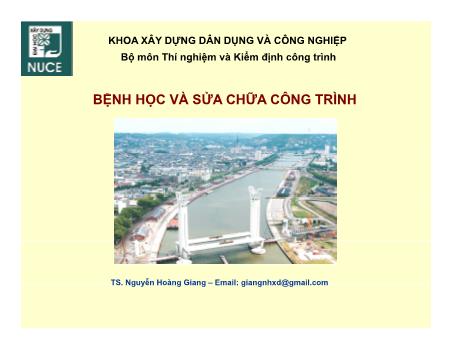 Bài giảng Hư hỏng sửa chữa công trình - Phần 1: Bệnh học và sửa chữa công trình