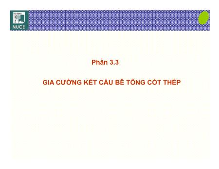 Bài giảng Hư hỏng sửa chữa công trình - Phần 3.3: Gia cường kết cấu bê tông cốt thép