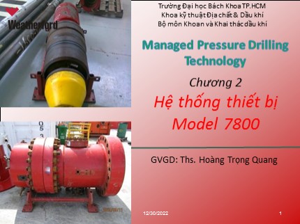 Bài giảng Khoan và Khai thác dầu khí - Chương 2: Hệ thống thiết bị Model 7800 - Hoàng Trọng Quang