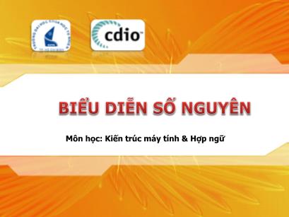 Bài giảng Kiến trúc máy tính và hợp ngữ - Chương 02: Biểu diễn số nguyên - Lê Quốc Hòa