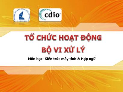 Bài giảng Kiến trúc máy tính và hợp ngữ - Chương 04: Tổ chức hoạt động bộ vi xử lý - Lê Quốc Hòa