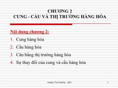 Bài giảng Kinh tế học đại cương - Chương 2: Cung - Cầu và thị trường hàng hóa - Hoàng Thu Hương