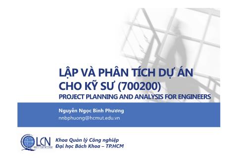 Bài giảng Kinh tế kỹ thuật - Chương 0: Giới thiệu - Nguyễn Ngọc Bình Phương