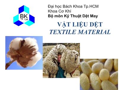 Bài giảng Kỹ thuật dệt may - Phần 1: Giới thiệu chung về vật liệu dệt