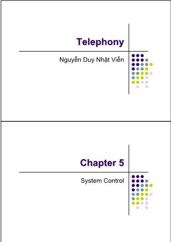 Bài giảng Kỹ thuật điện thoại - Chapter 5: System Control - Nguyễn Duy Nhật Viễn