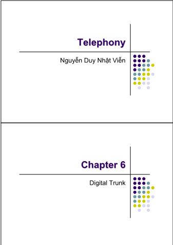 Bài giảng Kỹ thuật điện thoại - Chapter 6: Digital Trunk - Nguyễn Duy Nhật Viễn