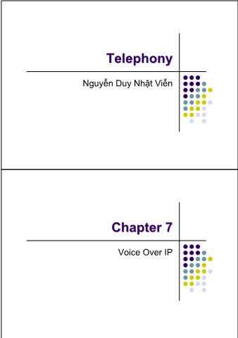 Bài giảng Kỹ thuật điện thoại - Chapter 7: Voice Over IP - Nguyễn Duy Nhật Viễn