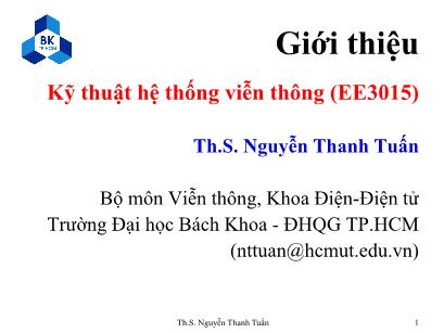 Bài giảng Kỹ thuật hệ thống viễn thông - Chương 00: Giới thiệu - Nguyễn Thanh Tuấn