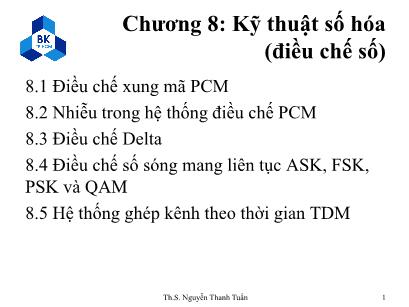 Bài giảng Kỹ thuật hệ thống viễn thông - Chương 8: Kỹ thuật số hóa (điều chế số) - Nguyễn Thanh Tuấn
