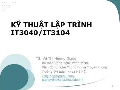 Bài giảng Kỹ thuật lập trình - Chương 00: Tổng quan về KTLT - Vũ Thị Hương Giang