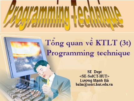 Bài giảng Kỹ thuật lập trình - Chương 01: Tổng quan về KTLT - Lương Mạnh Bá