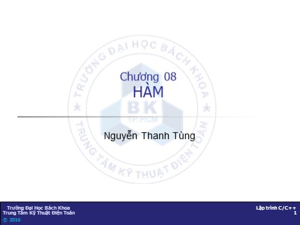 Bài giảng Kỹ thuật lập trình - Chương 08: Hàm - Nguyễn Thanh Tùng