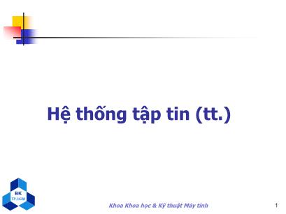 Bài giảng Kỹ thuật Máy tính - Chương 14: Hệ thống tập tin - Nguyễn Thanh Sơn (tiếp theo)