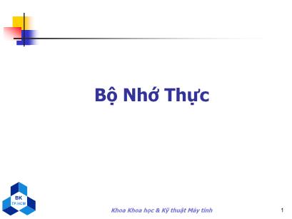 Bài giảng Kỹ thuật Máy tính - Chương 9: Bộ nhớ thực - Nguyễn Thanh Sơn