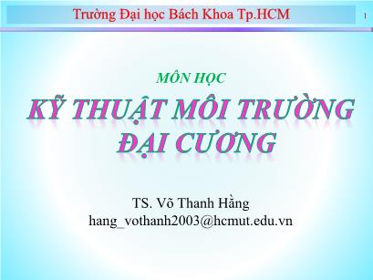 Bài giảng Kỹ thuật môi trường đại cương - Chương 0: Giới thiệu - Võ Thanh Hằng