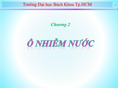 Bài giảng Kỹ thuật môi trường đại cương -Chương 2: Ô nhiễm nước - Võ Thanh Hằng