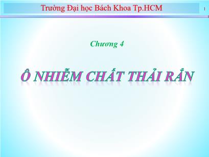 Bài giảng Kỹ thuật môi trường đại cương - Chương 4: Ô nhiễm chất thải rắn - Võ Thanh Hằng