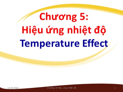 Bài giảng Kỹ thuật phản ứng - Chương 5: Hiệu ứng nhiệt độ Temperature Effect - Trần Tấn Việt