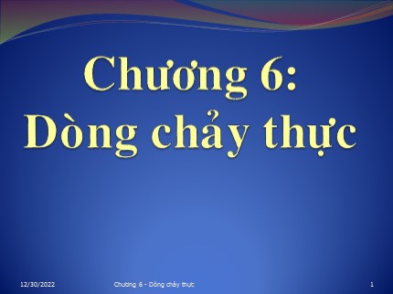 Bài giảng Kỹ thuật phản ứng - Chương 6: Dòng chảy thực - Trần Tấn Việt