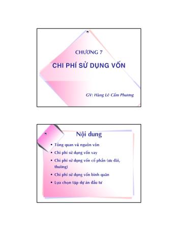 Bài giảng Lập và phân tích dự án - Chương 7: Chi phí sử dụng vốn - Hàng Lê Cẩm Phương