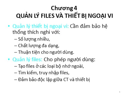 Bài giảng Nguyên lý hệ điều hành - Chương 4: Quản lý files và thiết bị ngoại vi - Đỗ Văn Uy