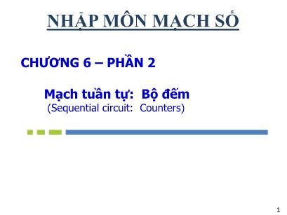 Bài giảng Nhập môn mạch số - Chương 6: Mạch tuần tự Bộ đếm