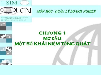 Bài giảng Quản lý doanh nghiệp - Chương 1: Mở đầu Một số khái niệm tổng quát