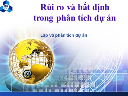 Bài giảng Quản lý doanh nghiệp - Chương 8: Rủi ro và bất định trong phân tích dự án