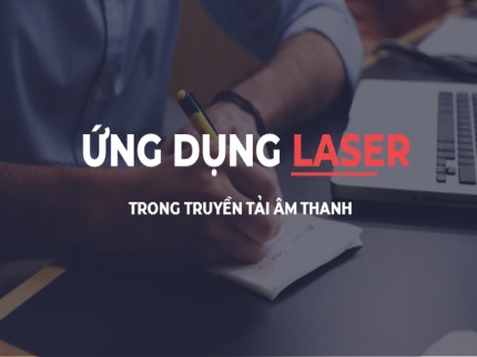 Bài giảng Ứng dụng Laser trong truyển tải âm thanh