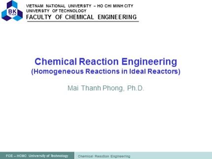 Chemical Reaction Engineering (Homogeneous Reactions in Ideal Reactors) - Chapter 2: Interpretation of Batch Reactor Data - Mai Thanh Phong, Ph.D