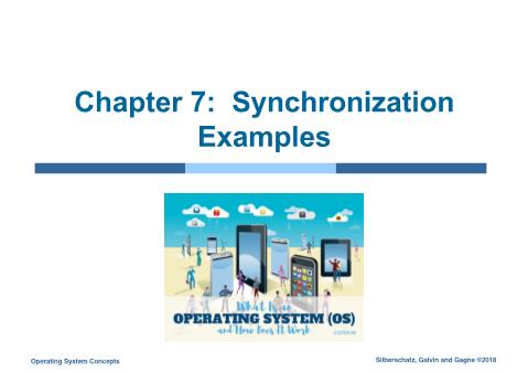 Computer Operating System - Chapter 7: Synchronization Examples