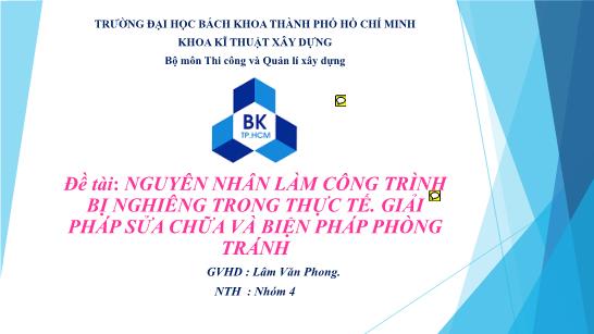 Đề tài: Nguyên nhân làm công trình bị nghiêng trong thực tế giải pháp sửa chữa và biện pháp phòng tránh