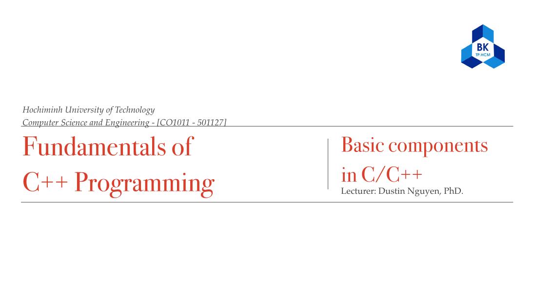Fundamentals of C++ Programming - 01: CplusplusFundamental - Dustin Nguyen, PhD
