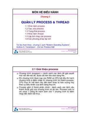 Giáo trình Hệ điều hành - Chương 2: Quản lý Process & Thread - Khoa Công nghệ Thông tin - Trường ĐH Bách Khoa TP. HCM