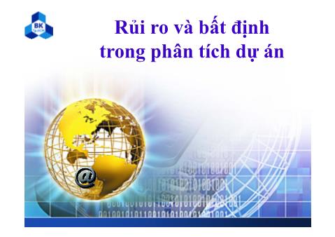 Giáo trình Phân tích dự án đầu tư - Chương 8: Rủi ro và bất định trong phân tích dự án - Phạm Phụ