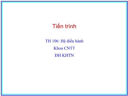 Thực hành Hệ điều hành - Bài thực hành: Tiến trình