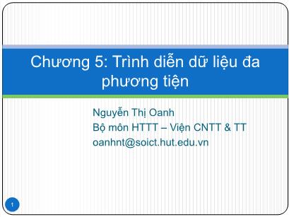 Bài giảng Cơ sở dữ liệu đa phương tiện - Chương 5: Trình diễn dữ liệu đa phương tiện - Nguyễn Thị Oanh