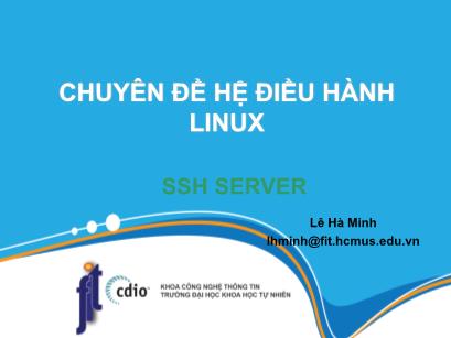 Chuyên đề Hệ điều hành Linux - Bài 3: SSH Server - Lê Hà Minh