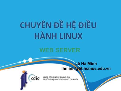 Chuyên đề Hệ điều hành Linux - Bài 5: Web server - Lê Hà Minh