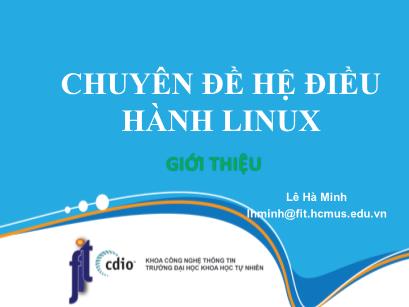 Chuyên đề Hệ điều hành Linux - Chương 1: Giới thiệu - Lê Hà Minh