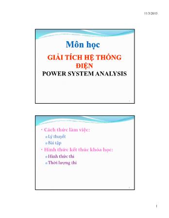 Bài giảng Giải tich hệ thống điện - Bài 1: Giới thiệu môn học - Cô Thái